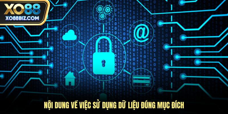 Nội dung về việc sử dụng dữ liệu đúng mục đích
