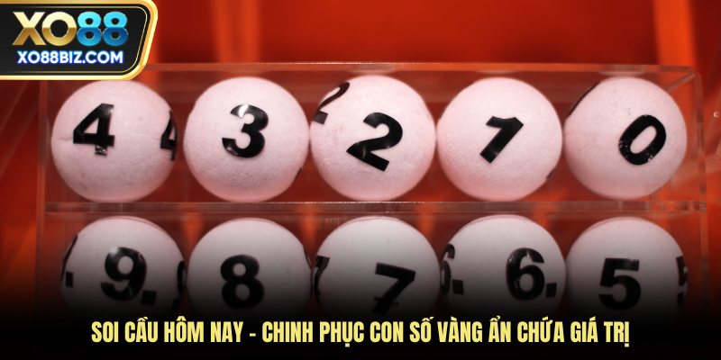 Soi cầu hôm nay